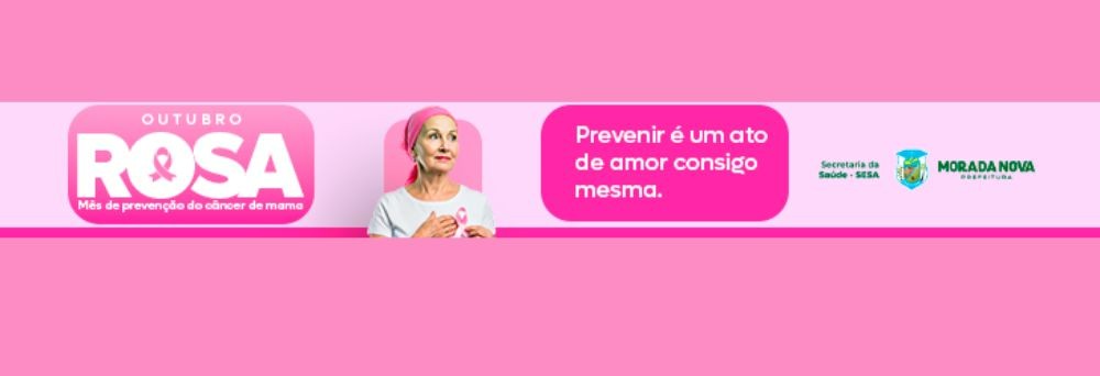 OUTUBRO ROSA - MORADA NOVA
